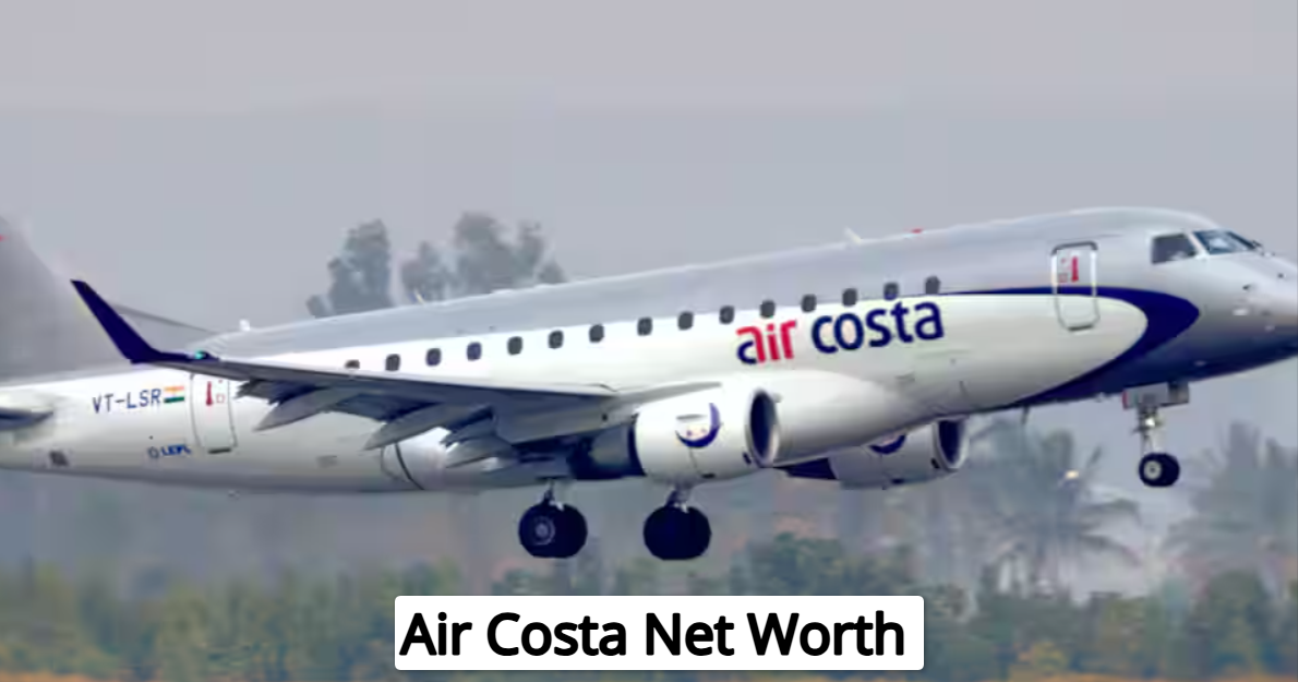 Air Costa Net Worth