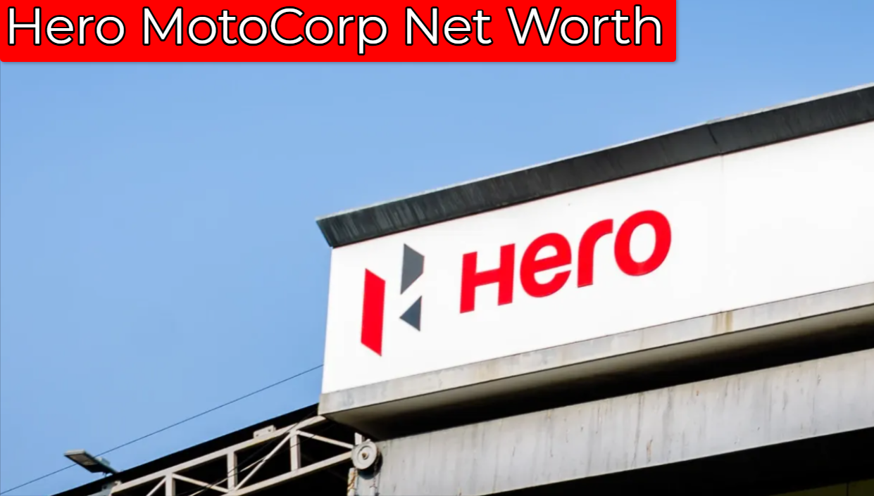 Hero MotoCorp Net Worth