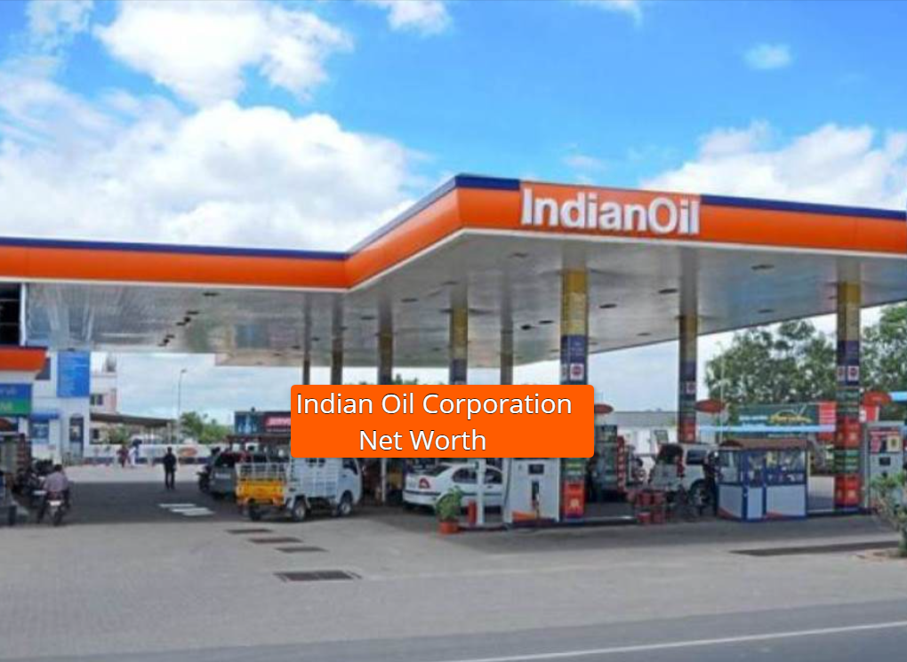Indian Oil Corporation Net Worth